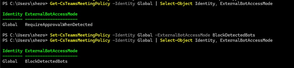 Consola de PowerShell: la directiva Global pasa de RequireApprovalWhenDetected a BlockDetectedBots tras ejecutar Set-CsTeamsMeetingPolicy